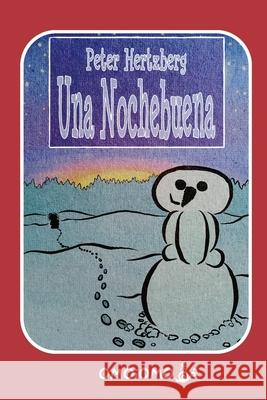 Una Nochebuena: Un cómic navideño sin texto sobre la amistad y la magia! Hertzberg, Peter 9781034452393 Blurb - książka