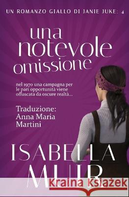 Una Notevole Omissione Isabella Muir Anna Maria Martini  9781872889528 Outset Publishing Ltd - książka