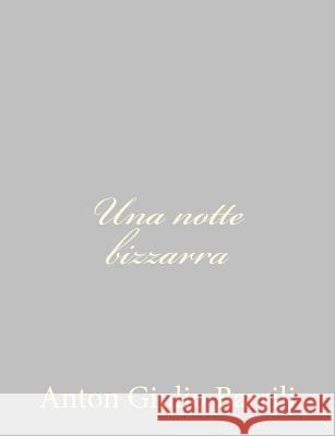 Una notte bizzarra Barrili, Anton Giulio 9781484172209 Createspace - książka