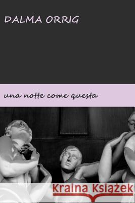 una notte come questa Orrig, Dalma 9781507547540 Createspace - książka