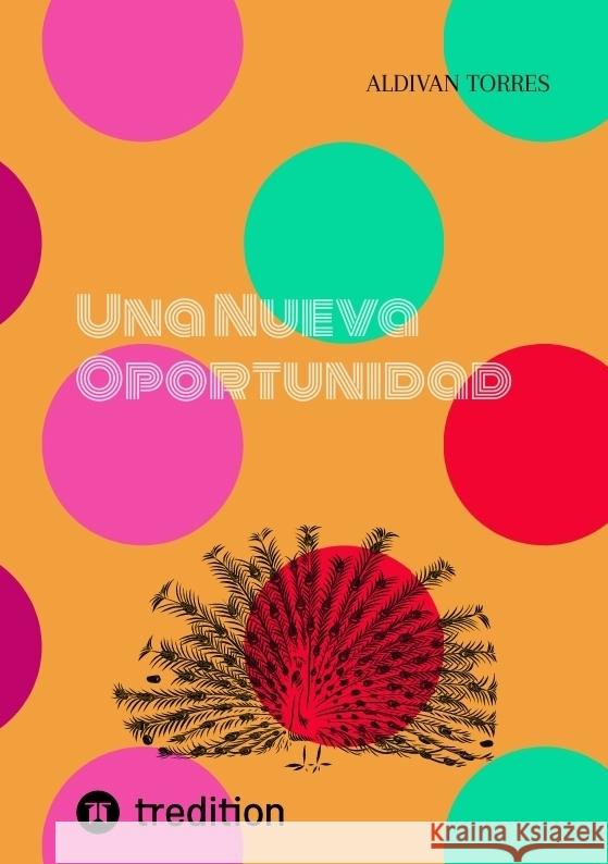 Una Nueva Oportunidad Torres, Aldivan 9783384440235 tredition - książka