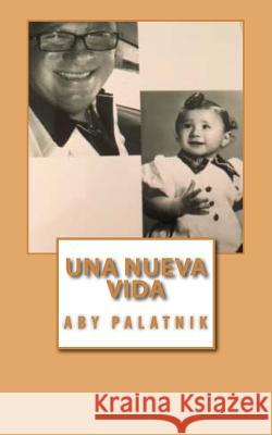 Una nueva vida Palatnik, Aby 9781981878253 Createspace Independent Publishing Platform - książka