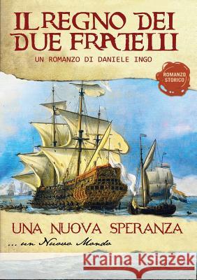 Una Nuova Speranza. Volume 2 Daniele Ingo   9788893063692 Youcanprint Self-Publishing - książka