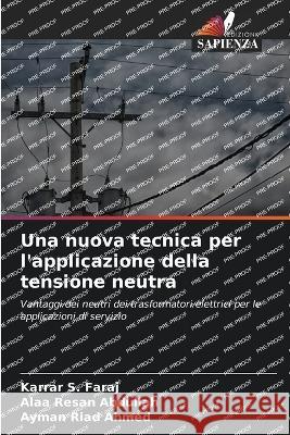 Una nuova tecnica per l'applicazione della tensione neutra Karrar S Faraj Alaa Resan Abdullah Ayman Riad Ahmed 9786206085591 Edizioni Sapienza - książka