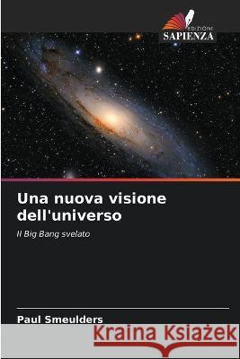 Una nuova visione dell'universo Paul Smeulders   9786205813263 Edizioni Sapienza - książka