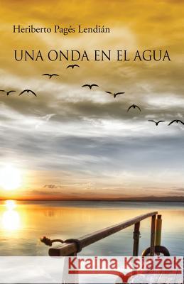 Una onda en el agua Lopez Lemus, Virgilio 9781796219371 Independently Published - książka