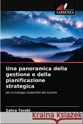 Una panoramica della gestione e della pianificazione strategica Zahra Torabi 9786203644098 Edizioni Sapienza - książka