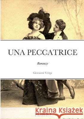 Una Peccatrice Giovanni Verga 9781471088117 Lulu.com - książka