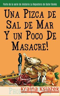 Una Pizca de Sal de Mar Y un Poco De Masacre! Gonzalez, Ana M. 9781514382721 Createspace - książka