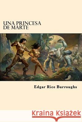 Una Princesa De Marte Burroughs, Edgar Rice 9781542470865 Createspace Independent Publishing Platform - książka