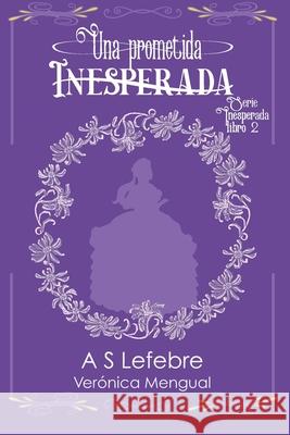Una prometida inesperada: Serie Inesperada 2 Mengual, Verónica 9798482515068 Independently Published - książka