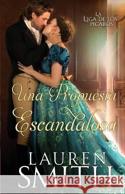 Una Propuesta Escandalosa Lauren Smith L. M. Gutez 9781956227154 Lauren Smith - książka