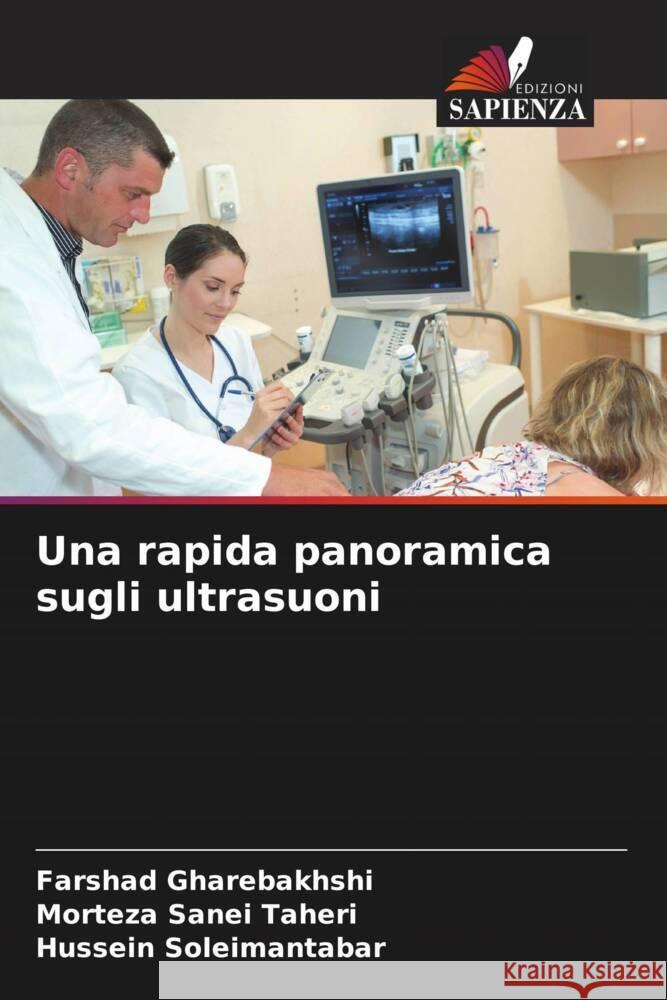 Una rapida panoramica sugli ultrasuoni Farshad Gharebakhshi Morteza Sanei Taheri Hussein Soleimantabar 9786207176939 Edizioni Sapienza - książka