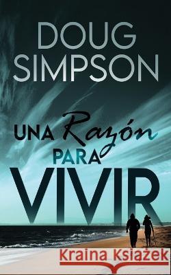 Una razon para vivir Doug Simpson Ana Zambrano  9784824181596 Next Chapter - książka