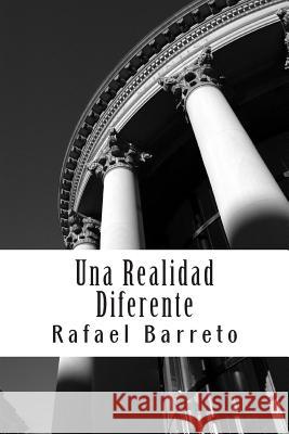 Una Realidad Diferente: De espaldas a las otra realidad Barreto, Rafael M. 9781507616413 Createspace - książka