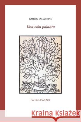 Una sola palabra de Armas, Emilio 9781511507301 Createspace - książka