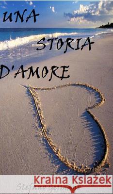 Una storia d'amore Germano, Stefano 9781320626101 Blurb - książka