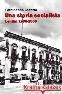 Una storia socialista Leonzio, Ferdinando 9788867111268 Zerobook - książka