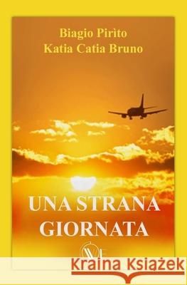Una strana giornata Katia Catia Bruno, Biagio Pirìto 9791280240606 Edizioni We - książka