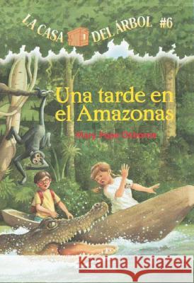 Una Tarde En El Amazonas Mary Pope Osborne 9781930332676 Lectorum Publications - książka