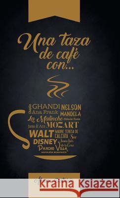 Una Taza De Café Con... Patricio, Álvaro 9781506529561 Palibrio - książka