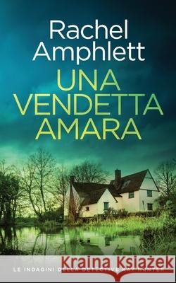 Una vendetta amara Rachel Amphlett 9781917166997 Saxon Publishing - książka