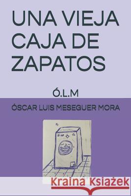 Una Vieja Caja de Zapatos Meseguer Mora 9781980606253 Independently Published - książka