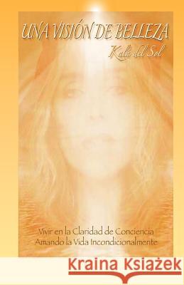 Una Visión de Belleza Del Sol, Kala 9788483523506 Mirta Raquel Litvin Fainstein - książka