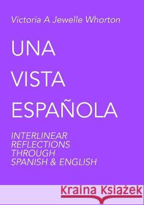 Una Vista Española Whorton, Victoria 9781088054727 Victoria & Co - książka