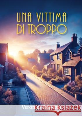 Una vittima di troppo Veronica Rossetti 9791222752389 Youcanprint - książka