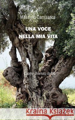 Una Voce Nella MIA Vita Camisasca, Massimo 9780982356173 Human Adventure Books - książka