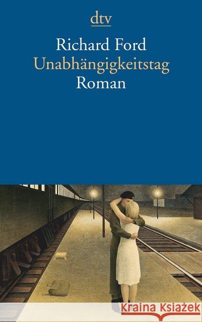 Unabhängigkeitstag : Roman. Ausgezeichnet miot dem PEN/Faulkner Award 1996 Ford, Richard 9783423144421 DTV - książka