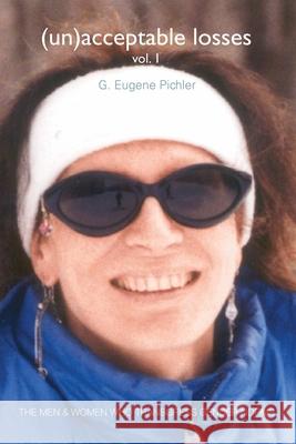 (Un)acceptable Losses G. Eugene Pichler 9780557042944 Lulu.com - książka