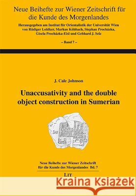 Unaccusativity and the double object construction in Sumerian  Johnson 9783643501790 Baker & Taylor - książka
