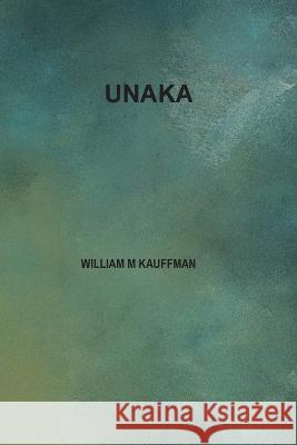 Unaka William Kauffman 9798218027438 William M Kauffman - książka