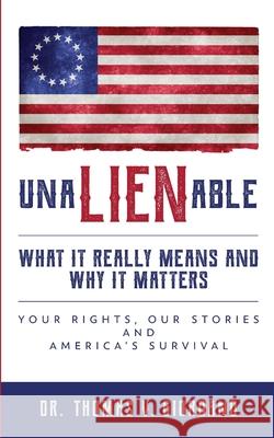 UnaLIENable: What It Really Means and Why It Matters Thomas V. Giordano Katelyn Versprill 9781735741536 G.E.T. Management LLC - książka