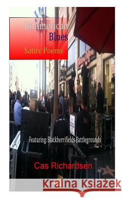 UnAmerican Blues: Satire Poems Richardsen, Cas 9781500846381 Createspace - książka