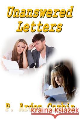 Unanswered Letters P. Arden Corbin 9781499707632 Createspace - książka