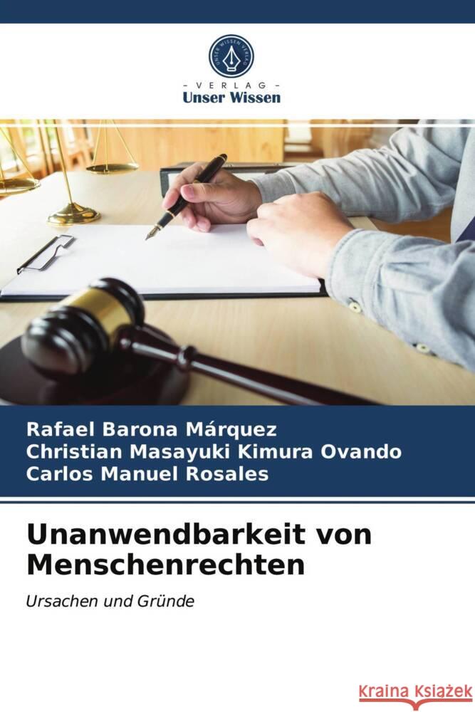 Unanwendbarkeit von Menschenrechten Barona Márquez, Rafael, Kimura Ovando, Christian Masayuki, Rosales, Carlos Manuel 9786204011172 Verlag Unser Wissen - książka