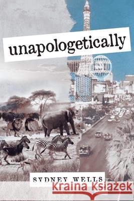 Unapologetically Sydney Wells 9781952835452 Book Vine Press - książka