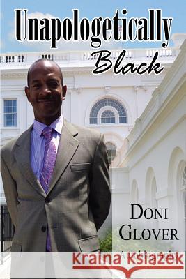 Unapologetically Black: Doni Glover Autobiography Donald Morton Glover Nichols Ronn Murchison Marcus 9780692404386 Bmorenews.com - książka