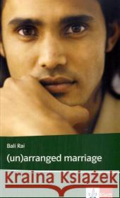 (Un)Arranged Marriage : Text in Englisch. Ab dem 5. Lernjahr, mit Annotationen. Niveau B1 Rai, Bali   9783125780408 Klett - książka