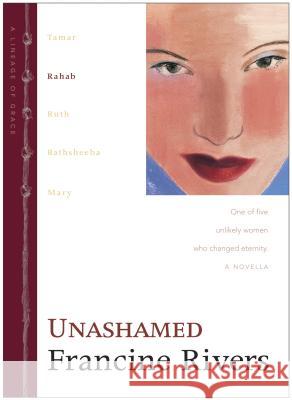 Unashamed Francine Rivers 9780842335966  - książka