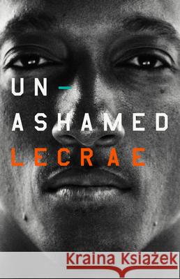 Unashamed Lecrae Moore 9781433689123 B&H Publishing Group - książka