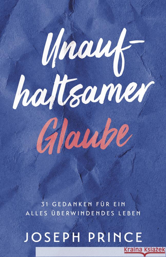 Unaufhaltsamer Glaube Prince, Joseph 9783959331760 Grace today Verlag - książka