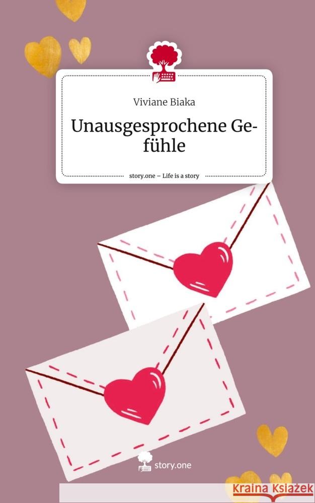 Unausgesprochene Gefühle. Life is a Story - story.one Biaka, Viviane 9783710889189 story.one publishing - książka