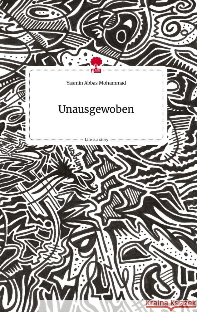 Unausgewoben. Life is a Story - story.one Abbas Mohammad, Yasmin 9783710811838 story.one publishing - książka