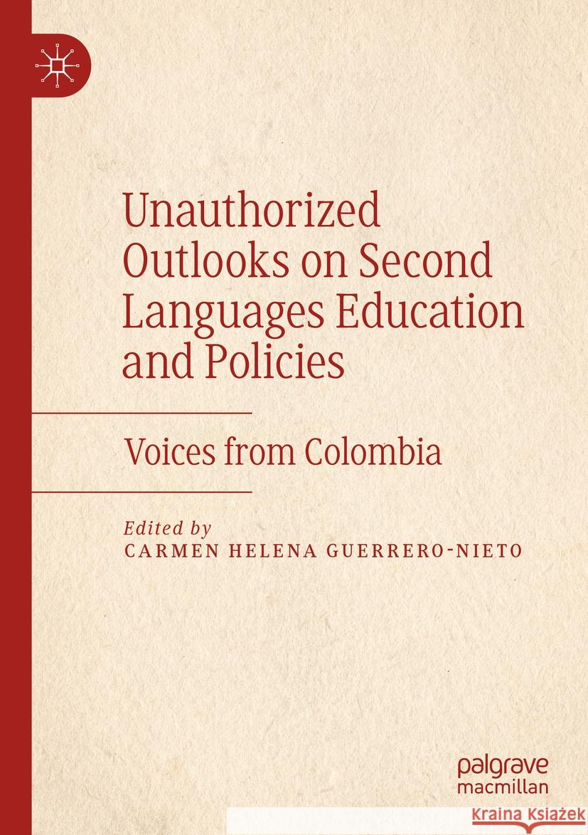 Unauthorized Outlooks on Second Languages Education and Policies  9783031450532 Springer International Publishing - książka