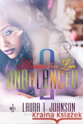 Unbalanced 2: Marriage Then Love Laura T. Johnson 9781537541525 Createspace Independent Publishing Platform - książka