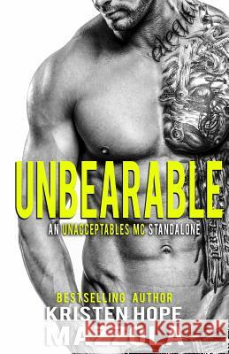 Unbearable: An Unacceptables MC Standalone Romance Kristen Hope Mazzola 9781718111905 Independently Published - książka